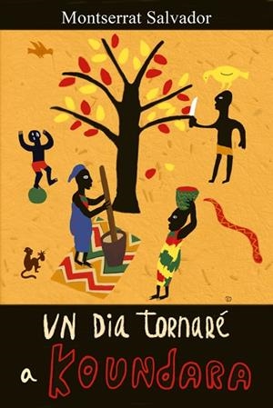 DIA TORNARE A KOUNDARA, UN | 9788416281916 | SALVADOR, MONTSERRAT | Llibreria La Gralla | Librería online de Granollers