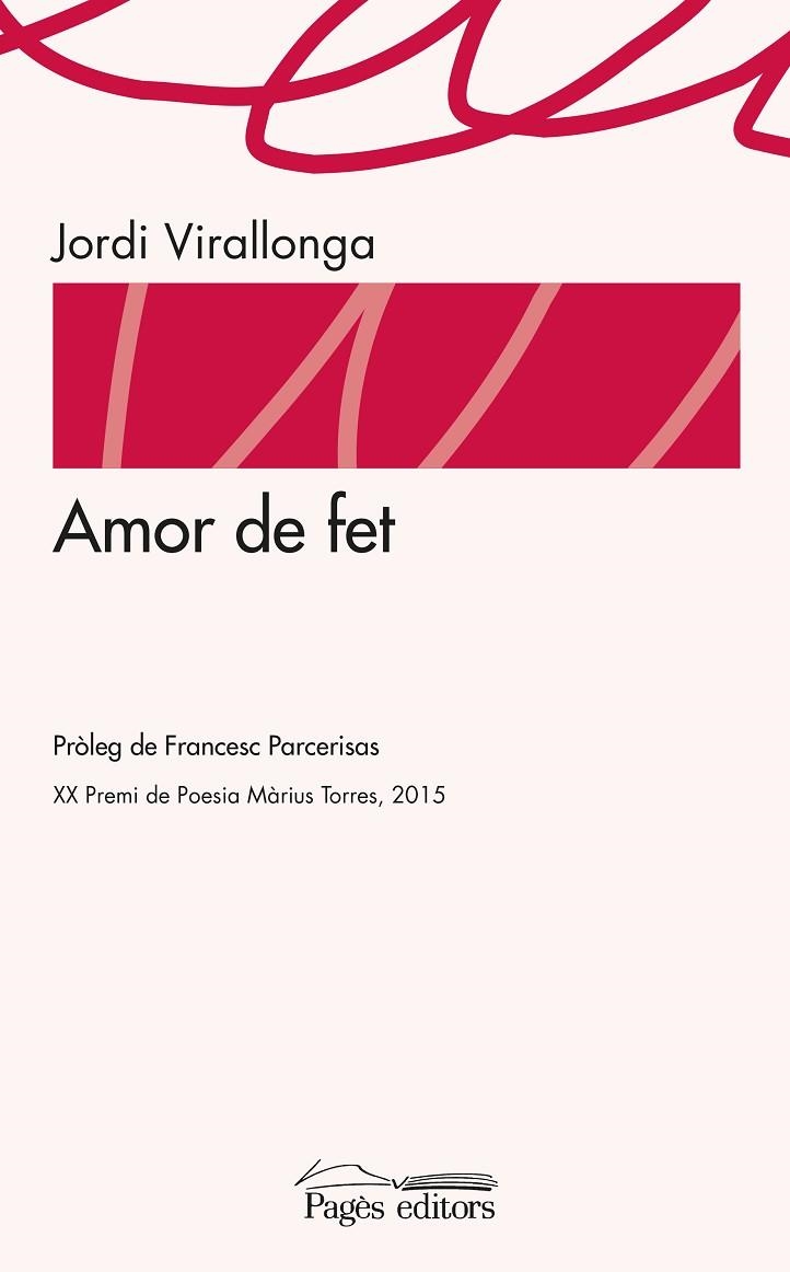 AMOR DE FET | 9788499757902 | VIRALLONGA, JORDI | Llibreria La Gralla | Librería online de Granollers