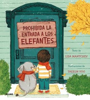 PROHIBIDA LA ENTRADA A LOS ELEFANTES | 9788498019414 | MANTCHEV, LISA/YOO, TAEEUN | Llibreria La Gralla | Librería online de Granollers