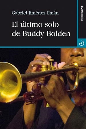ÚLTIMO SOLO DE BUDDY BOLDEN, EL | 9788415740414 | JIMÉNEZ EMÁN, GABRIEL | Llibreria La Gralla | Llibreria online de Granollers