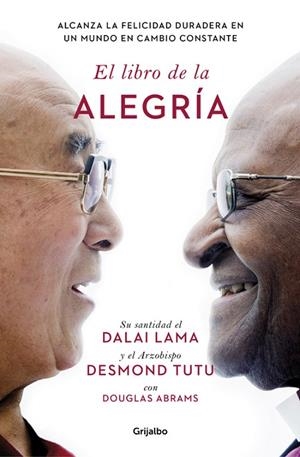 LIBRO DE LA ALEGRÍA, EL | 9788425353949 | LAMA, DALAI/TUTU, DESMOND/ABRAMS, DOUGLA | Llibreria La Gralla | Llibreria online de Granollers