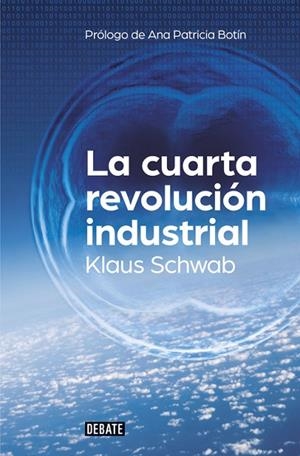 CUARTA REVOLUCIÓN INDUSTRIAL, LA | 9788499926940 | SCHWAB, KLAUS | Llibreria La Gralla | Llibreria online de Granollers