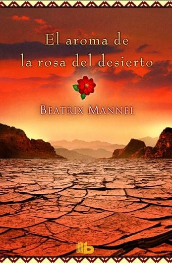 AROMA DE LA ROSA DEL DESIERTO, EL (BOLSILLO ED. LIMITADA) | 9788490703052 | MANNEL, BEATRIX | Llibreria La Gralla | Librería online de Granollers