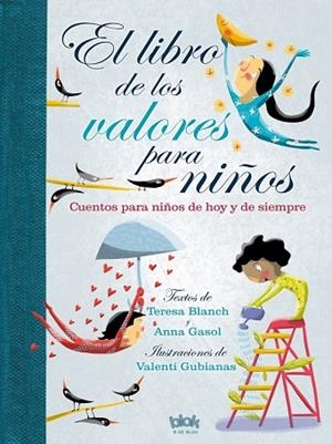 LIBRO DE LOS VALORES PARA NIÑOS, EL | 9788416712243 | BLANCH, TERESA/GASOL, ANNA | Llibreria La Gralla | Llibreria online de Granollers