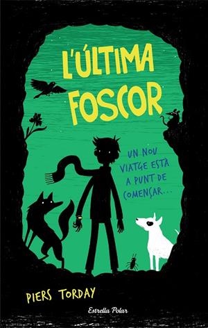 ÚLTIMA FOSCOR, L' | 9788491370970 | TORDAY, PIERS | Llibreria La Gralla | Librería online de Granollers