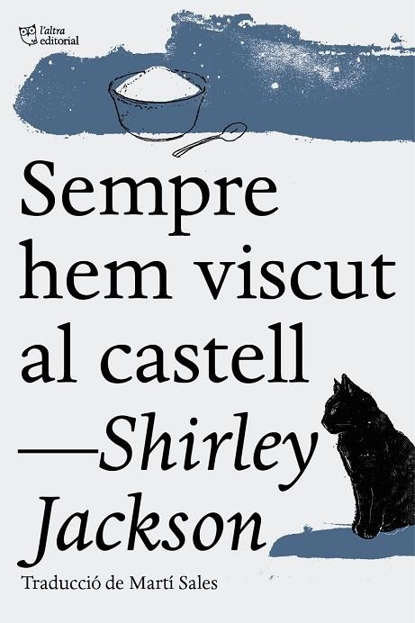 SEMPRE HEM VISCUT AL CASTELL | 9788494508547 | JACKSON, SHIRLEY | Llibreria La Gralla | Llibreria online de Granollers