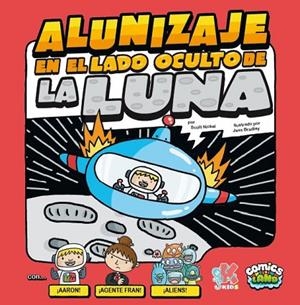 ALUNIZAJE EN EL LADO OCULTO DE LA LUNA | 9788416435197 | NICKEL, SCOTT; BRADLEY, JESS | Llibreria La Gralla | Librería online de Granollers