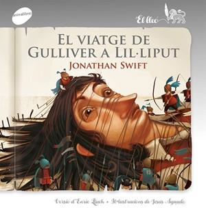 VIATGE DE GULLIVER A LIL·LIPUT, EL | 9788415975915 | SWIFT, JONATHAN | Llibreria La Gralla | Librería online de Granollers