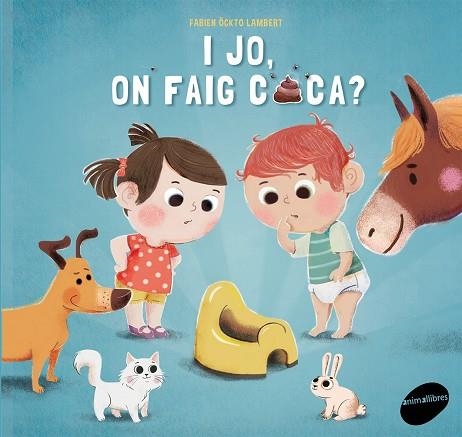 I JO, ON FAIG CACA? | 9788415975991 | OCKTO LAMBERT, FABIEN | Llibreria La Gralla | Llibreria online de Granollers