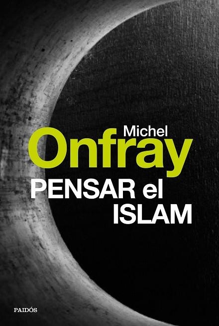 PENSAR EL ISLAM | 9788449332685 | ONFRAY, MICHEL | Llibreria La Gralla | Librería online de Granollers