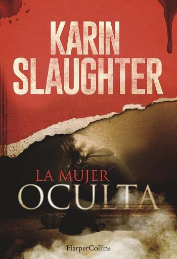 MUJER OCULTA, LA | 9788491390107 | SLAUGHTER, KARIN | Llibreria La Gralla | Llibreria online de Granollers