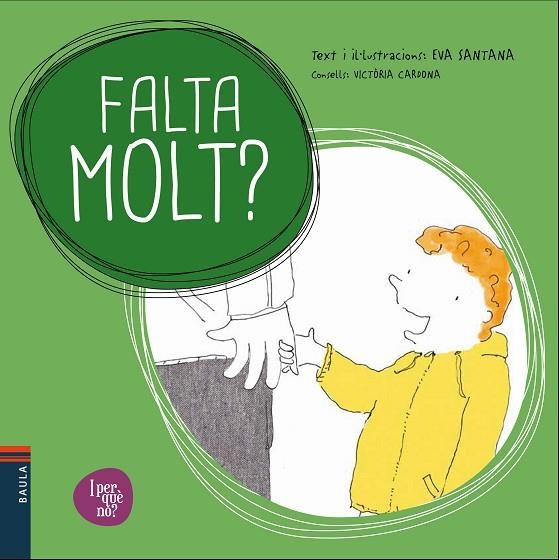 FALTA MOLT? | 9788447932627 | SANTANA BIGAS, EVA/CARDONA I ROMEU, VICTÒRIA | Llibreria La Gralla | Librería online de Granollers