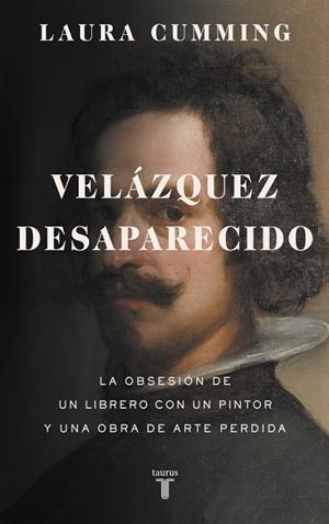 VELÁZQUEZ DESAPARECIDO | 9788430618200 | CUMMING, LAURA | Llibreria La Gralla | Librería online de Granollers