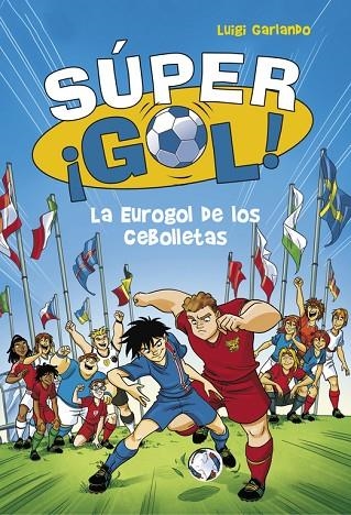 EUROGOL DE LOS CEBOLLETAS, LA | 9788490436554 | GARLANDO, LUIGI | Llibreria La Gralla | Llibreria online de Granollers