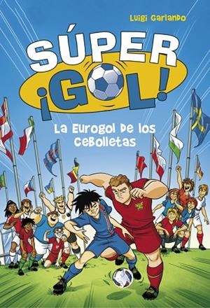 EUROGOL DE LOS CEBOLLETAS, LA | 9788490436554 | GARLANDO, LUIGI | Llibreria La Gralla | Librería online de Granollers
