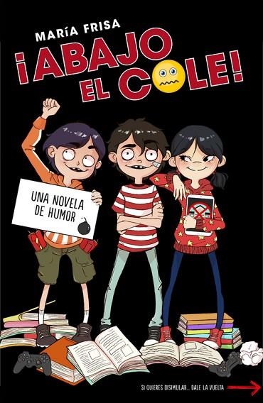 ABAJO EL COLE! (¡ABAJO EL COLE! 1) | 9788420484518 | FRISA, MARIA | Llibreria La Gralla | Librería online de Granollers