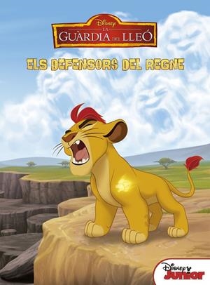 GUÀRDIA DEL LLEÓ, LA. ELS DEFENSORS DEL REGNE | 9788491371243 | DISNEY | Llibreria La Gralla | Librería online de Granollers