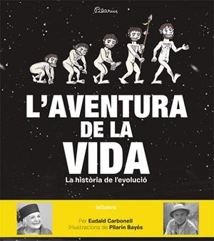 AVENTURA DE LA VIDA, L' | 9788424656874 | CARBONELL, EUDALD | Llibreria La Gralla | Librería online de Granollers