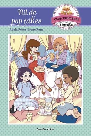 NIT DE POP CAKES | 9788491370871 | PEREZ, ADELA / ROGA, IRENE | Llibreria La Gralla | Librería online de Granollers