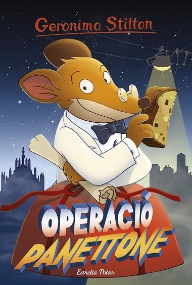 OPERACIÓ PANETTONE | 9788491370789 | GERONIMO STILTON | Llibreria La Gralla | Librería online de Granollers