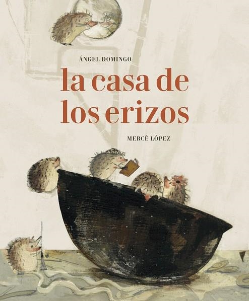 CASA DE LOS ERIZOS, LA | 9788494503825 | DOMINGO, ÁNGEL ALBERTO | Llibreria La Gralla | Librería online de Granollers