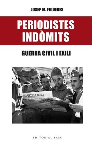 PERIODISTES INDOMITS | 9788416587469 | FIGUERES, JOSEP MARIA | Llibreria La Gralla | Librería online de Granollers