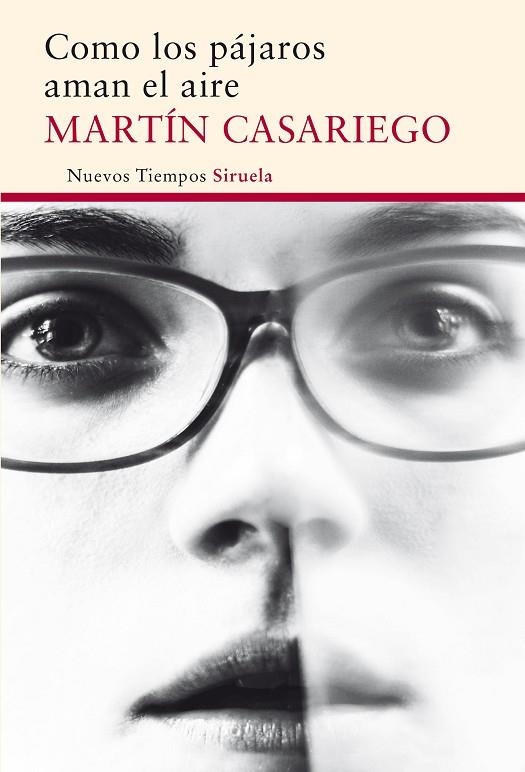 COMO LOS PÁJAROS AMAN EL AIRE | 9788416854097 | CASARIEGO, MARTÍN | Llibreria La Gralla | Llibreria online de Granollers