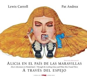 ALICIA EN EL PAÍS DE LAS MARAVILLAS/ A TRAVÉS DEL ESPEJO | 9788494512384 | CARROLL, LEWIS | Llibreria La Gralla | Librería online de Granollers
