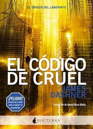 CÓDIGO DE CRUEL, EL (CORREDOR DEL LABERINTO 5) | 9788494527791 | DASHNER, JAMES | Llibreria La Gralla | Llibreria online de Granollers