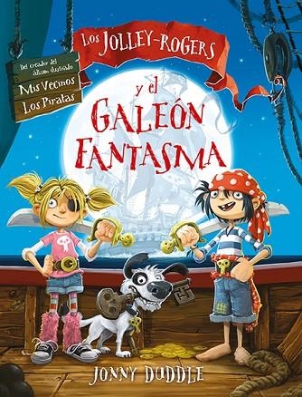 JOLLEY-ROGERS Y EL GALEÓN FANTASMA, LOS | 9788494502781 | DUDDLE, JONNY | Llibreria La Gralla | Llibreria online de Granollers