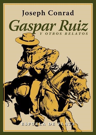 GASPAR RUIZ Y OTROS RELATOS | 9788416034802 | CONRAD, JOSEPH | Llibreria La Gralla | Llibreria online de Granollers