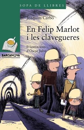 EN FELIP MARLOT I LES CLAVEGUERES | 9788448941260 | CARBÓ, JOAQUIM | Llibreria La Gralla | Llibreria online de Granollers