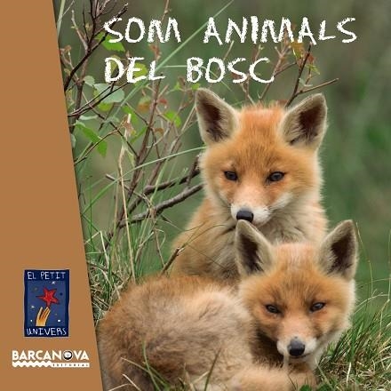 SOM ANIMALS DEL BOSC | 9788448938765 | EDITORIAL BARCANOVA | Llibreria La Gralla | Llibreria online de Granollers