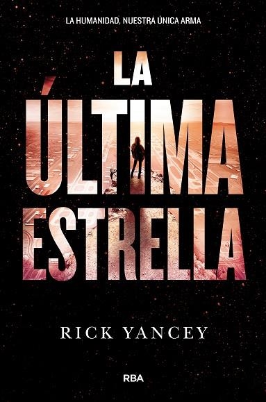 ULTIMA ESTRELLA, LA (LA QUINTA OLA 3) | 9788427210004 | YANCEY, RICK | Llibreria La Gralla | Librería online de Granollers
