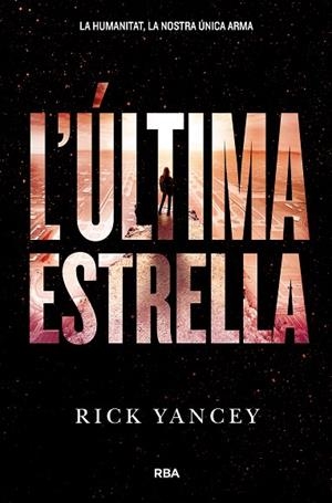 ULTIMA ESTRELLA, L' | 9788427209978 | YANCEY , RICK | Llibreria La Gralla | Librería online de Granollers