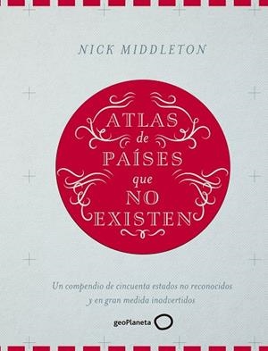 ATLAS DE PAÍSES QUE NO EXISTEN | 9788408160090 | MIDDLETON, NICK  | Llibreria La Gralla | Llibreria online de Granollers
