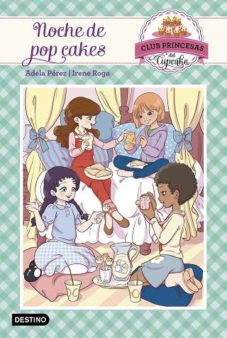 NOCHE DE POP CAKES, UNA | 9788408161486 | PEREZ, ADELA / ROGA, IRENE | Llibreria La Gralla | Llibreria online de Granollers
