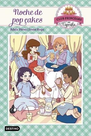 NOCHE DE POP CAKES, UNA | 9788408161486 | PEREZ, ADELA / ROGA, IRENE | Llibreria La Gralla | Llibreria online de Granollers