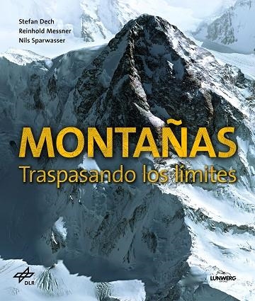 MONTAÑAS. TRASPASANDO LOS LÍMITES | 9788416489640 | STEFAN DECH/REINHOLD MESSNER/NILS SPARWASSER | Llibreria La Gralla | Librería online de Granollers