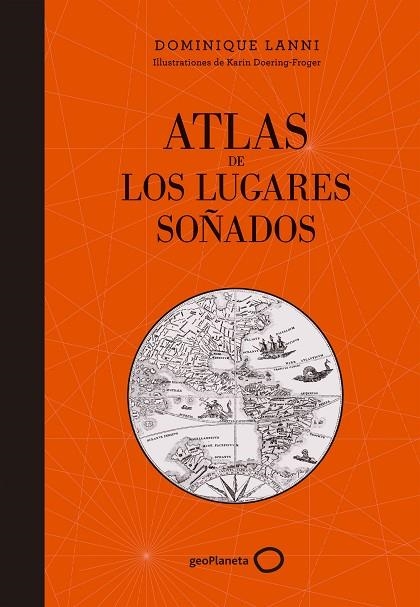 ATLAS DE LOS LUGARES SOÑADOS | 9788408152361 | LANNI, DOMINIQUE  | Llibreria La Gralla | Llibreria online de Granollers