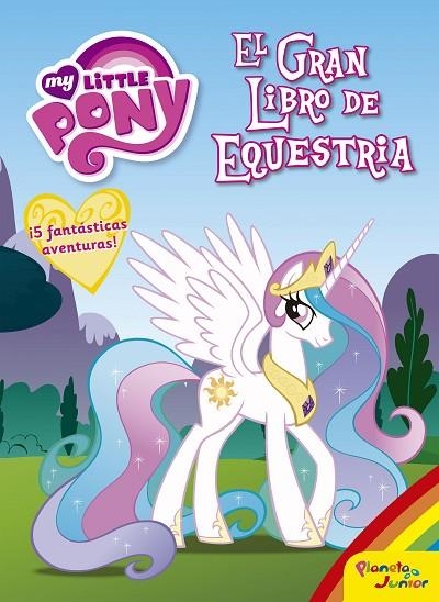 MY LITTLE PONY. EL GRAN LIBRO DE EQUESTRIA | 9788408163121 | MY LITTLE PONY | Llibreria La Gralla | Librería online de Granollers