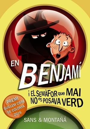 EN BENJAMÍ I EL SEMÀFOR QUE MAI NO ES POSAVA VERD | 9788448941338 | SANS, TONI/MONTAÑÁ, RUBÈN | Llibreria La Gralla | Librería online de Granollers