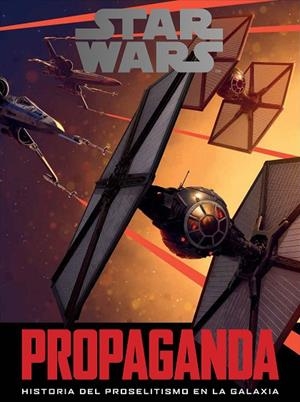 STAR WARS: PROPAGANDA | 9788445003930 | HIDALGO, PABLO | Llibreria La Gralla | Librería online de Granollers