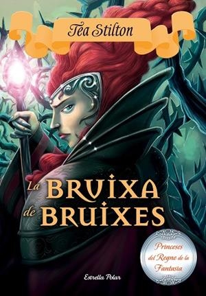 BRUIXA DE BRUIXES, LA | 9788491370215 | TEA STILTON | Llibreria La Gralla | Librería online de Granollers