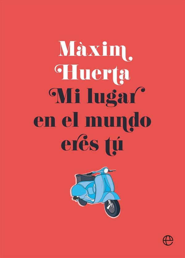MI LUGAR EN EL MUNDO ERES TÚ | 9788490608517 | HUERTA, MÀXIM | Llibreria La Gralla | Librería online de Granollers