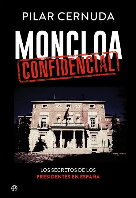 MONCLOA CONFIDENCIAL | 9788490608456 | CERNUDA, PILAR | Llibreria La Gralla | Librería online de Granollers