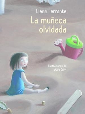 MUÑECA OLVIDADA, LA | 9788448846893 | FERRANTE, ELENA | Llibreria La Gralla | Librería online de Granollers