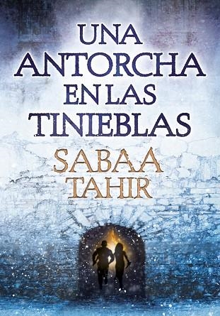 ANTORCHA EN LAS TINIEBLAS, UNA  | 9788490435922 | TAHIR, SABAA | Llibreria La Gralla | Librería online de Granollers