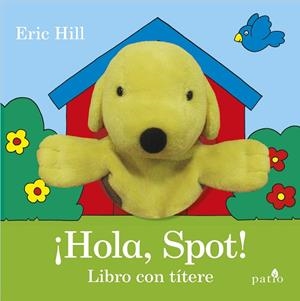 HOLA, SPOT! | 9788416620944 | HILL, ERIC | Llibreria La Gralla | Librería online de Granollers