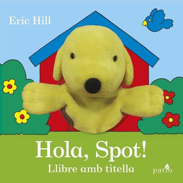 HOLA, SPOT! | 9788416620951 | HILL, ERIC | Llibreria La Gralla | Llibreria online de Granollers